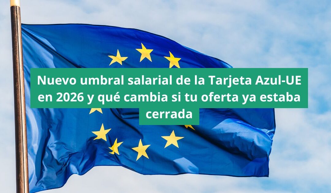 Nuevo umbral salarial de la Tarjeta Azul-UE en 2026