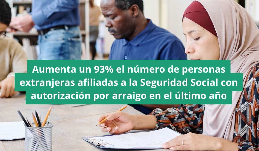Extranjeros con arraigo afiliados a la seguridad social